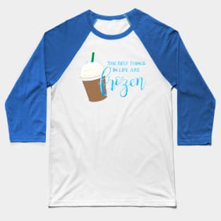 Best Things Are Frozen Baseball T-Shirt